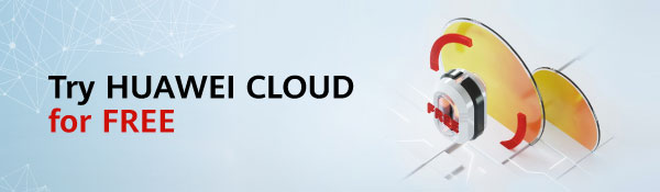 Try Huawei Cloud for Free